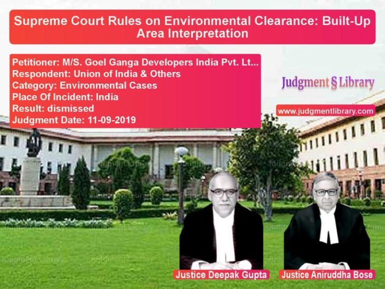 Featured image for Supreme Court Judgment dated 11-09-2019 in case of petitioner name M/S. Goel Ganga Developers Ind vs Union of India & Others