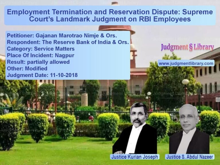 Featured image for Supreme Court Judgment dated 11-10-2018 in case of petitioner name Gajanan Marotrao Nimje & Ors. vs The Reserve Bank of India & Or