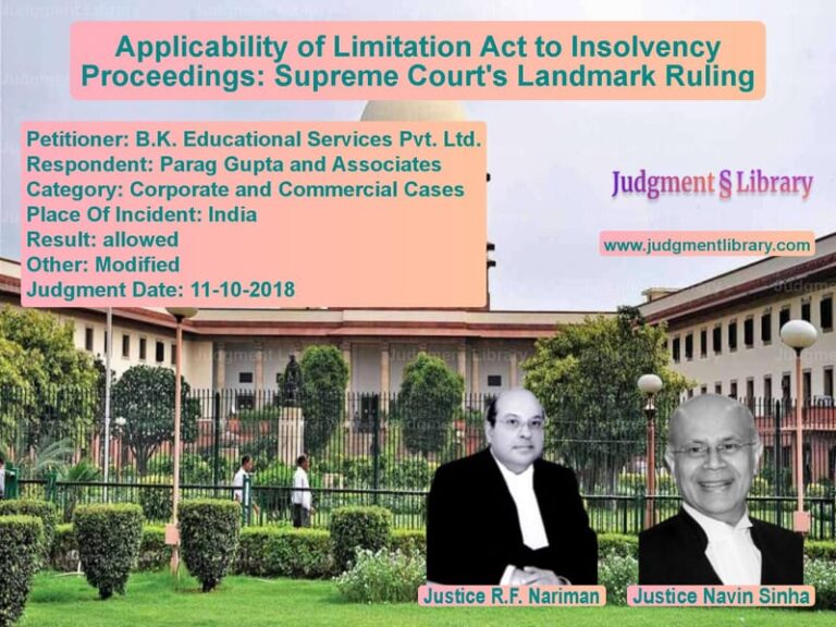 Featured image for Supreme Court Judgment dated 11-10-2018 in case of petitioner name B.K. Educational Services Pvt. vs Parag Gupta and Associates