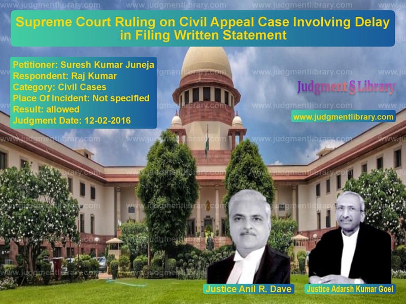 Featured image for Supreme Court Judgment dated 12-02-2016 in case of petitioner name Suresh Kumar Juneja vs Raj Kumar