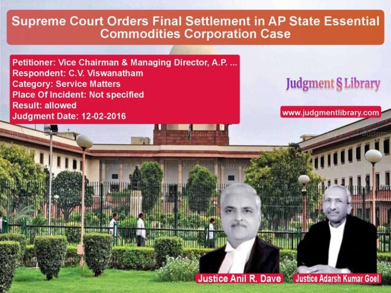 Featured image for Supreme Court Judgment dated 12-02-2016 in case of petitioner name Vice Chairman & Managing Direc vs C.V. Viswanatham