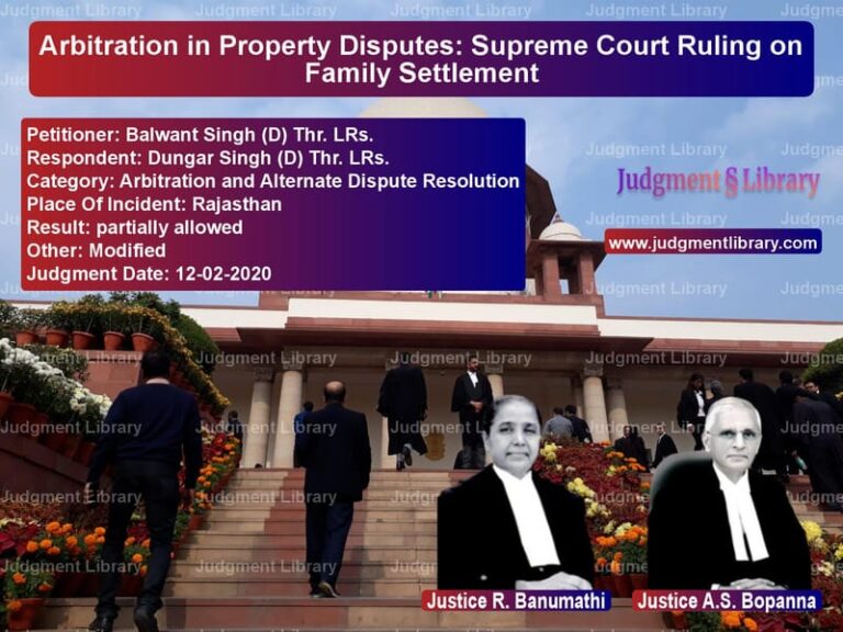 Featured image for Supreme Court Judgment dated 12-02-2020 in case of petitioner name Balwant Singh (D) Thr. LRs. vs Dungar Singh (D) Thr. LRs.