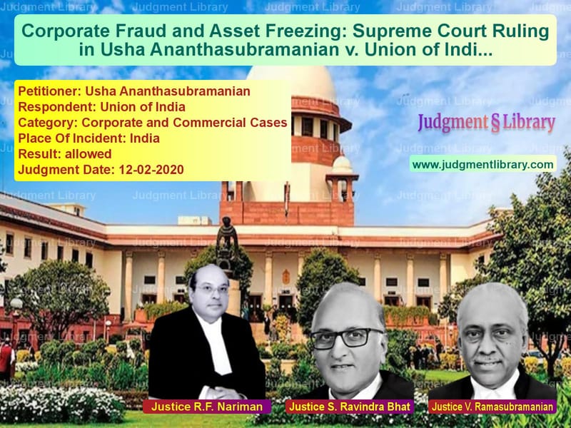 Featured image for Supreme Court Judgment dated 12-02-2020 in case of petitioner name Usha Ananthasubramanian vs Union of India