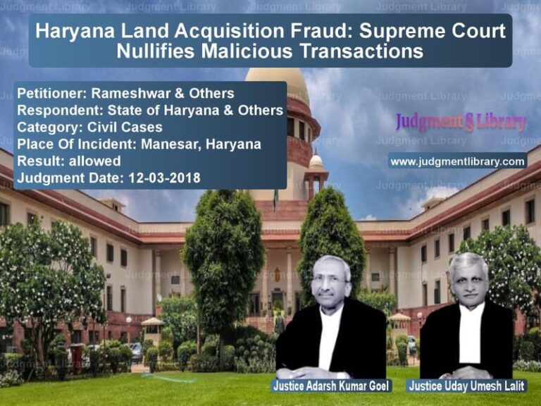 Featured image for Supreme Court Judgment dated 12-03-2018 in case of petitioner name Rameshwar & Others vs State of Haryana & Others