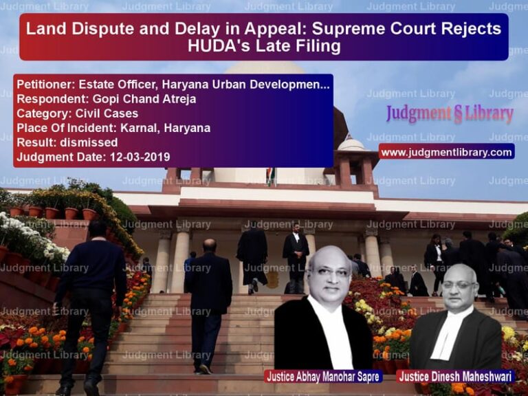 Featured image for Supreme Court Judgment dated 12-03-2019 in case of petitioner name Estate Officer, Haryana Urban vs Gopi Chand Atreja