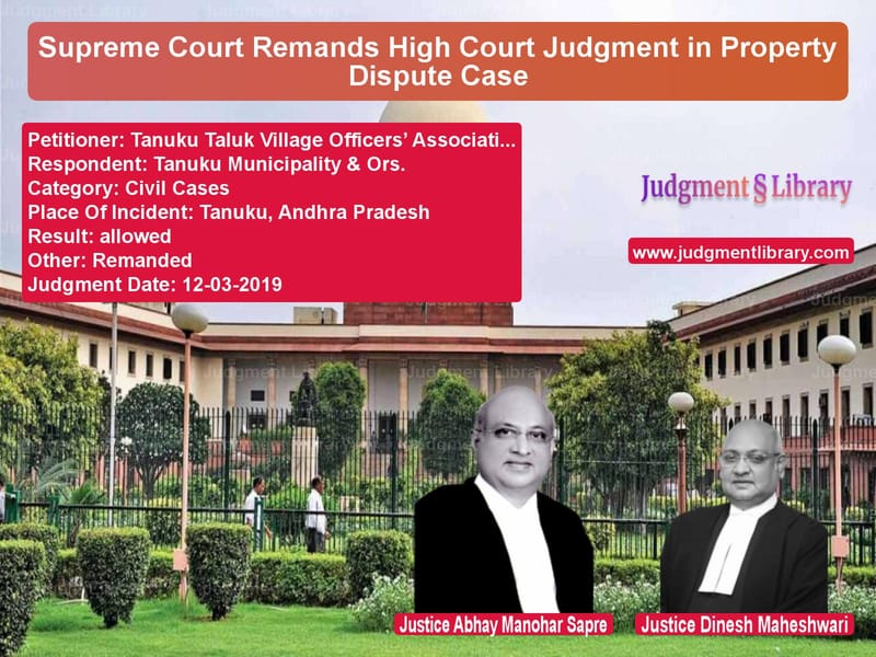 Featured image for Supreme Court Judgment dated 12-03-2019 in case of petitioner name Tanuku Taluk Village Officers’ vs Tanuku Municipality & Ors.