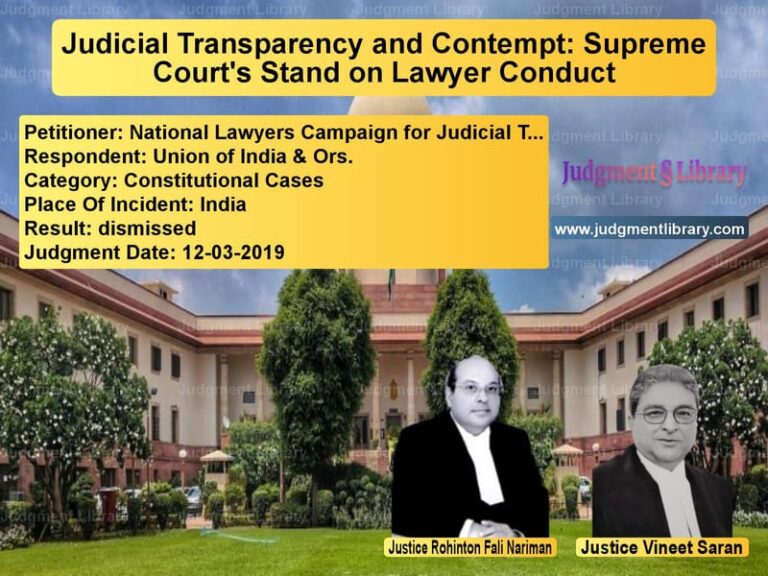 Featured image for Supreme Court Judgment dated 12-03-2019 in case of petitioner name National Lawyers Campaign for vs Union of India & Ors.