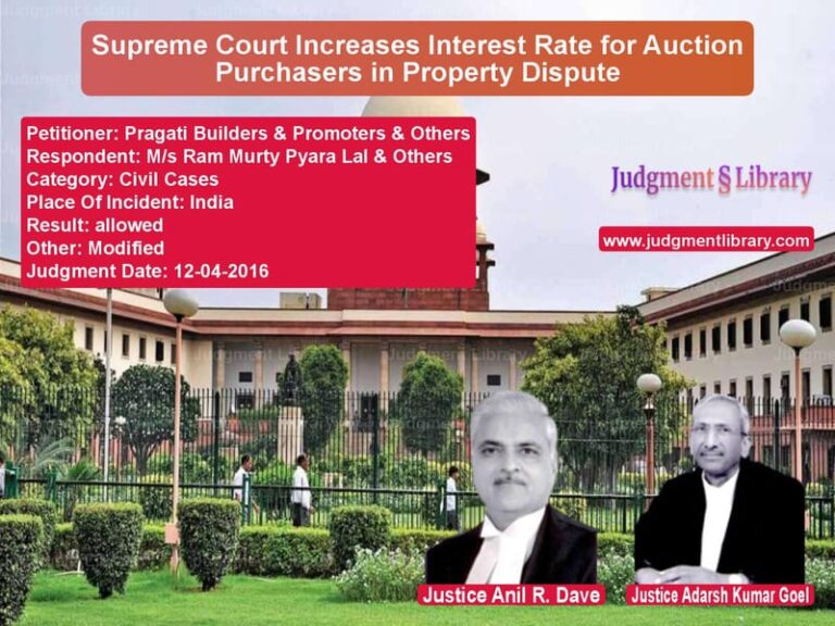 Featured image for Supreme Court Judgment dated 12-04-2016 in case of petitioner name Pragati Builders & Promoters & vs M/s Ram Murty Pyara Lal & Othe