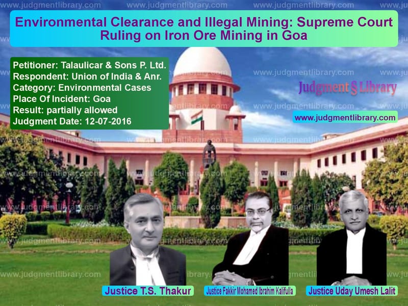 Featured image for Supreme Court Judgment dated 12-07-2016 in case of petitioner name Talaulicar & Sons P. Ltd. vs Union of India & Anr.