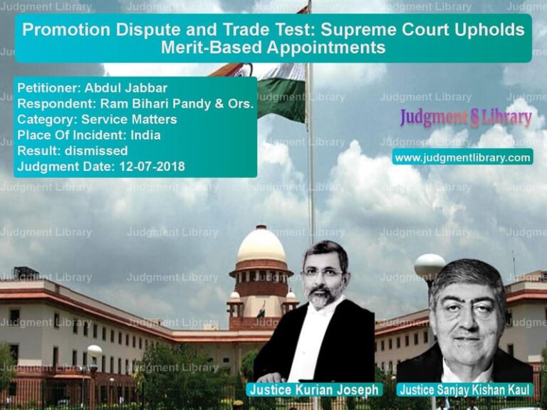 Featured image for Supreme Court Judgment dated 12-07-2018 in case of petitioner name Abdul Jabbar vs Ram Bihari Pandy & Ors.