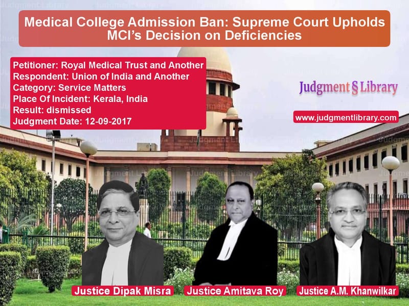 Featured image for Supreme Court Judgment dated 12-09-2017 in case of petitioner name Royal Medical Trust and Anothe vs Union of India and Another