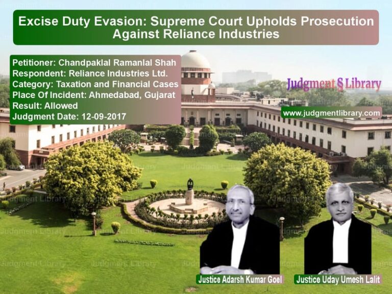 Featured image for Supreme Court Judgment dated 12-09-2017 in case of petitioner name Chandpaklal Ramanlal Shah vs Reliance Industries Ltd.