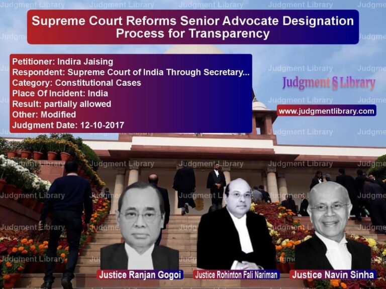 Featured image for Supreme Court Judgment dated 12-10-2017 in case of petitioner name Indira Jaising vs Supreme Court of India Through