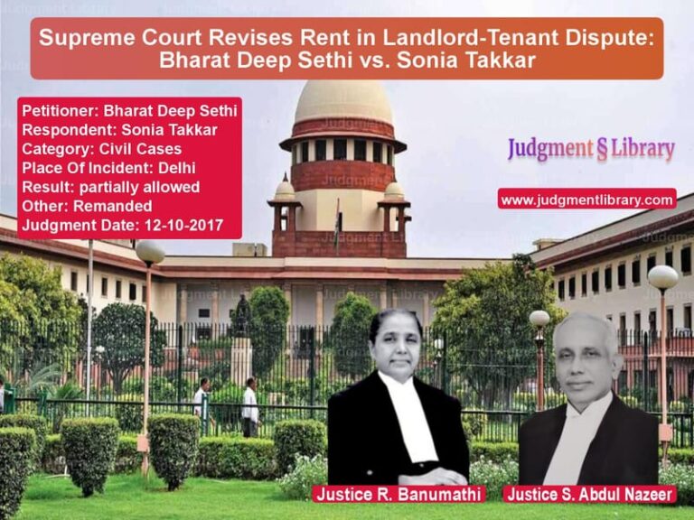 Featured image for Supreme Court Judgment dated 12-10-2017 in case of petitioner name Bharat Deep Sethi vs Sonia Takkar