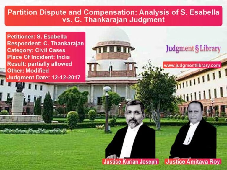 Featured image for Supreme Court Judgment dated 12-12-2017 in case of petitioner name S. Esabella vs C. Thankarajan