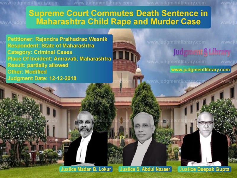 Featured image for Supreme Court Judgment dated 12-12-2018 in case of petitioner name Rajendra Pralhadrao Wasnik vs State of Maharashtra