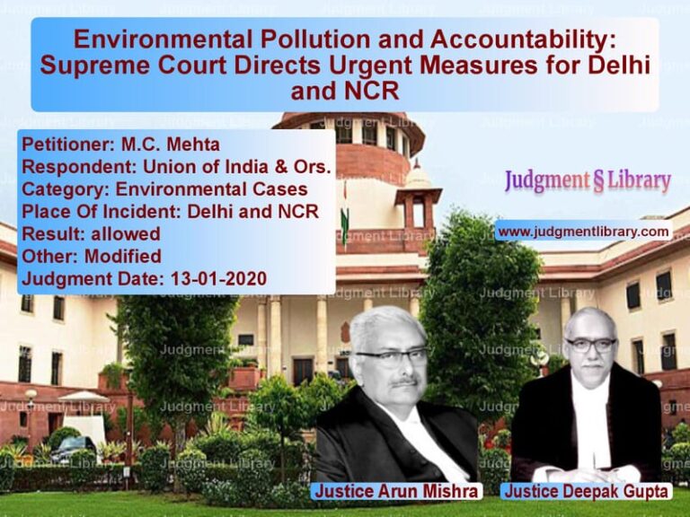 Featured image for Supreme Court Judgment dated 13-01-2020 in case of petitioner name M.C. Mehta vs Union of India & Ors.