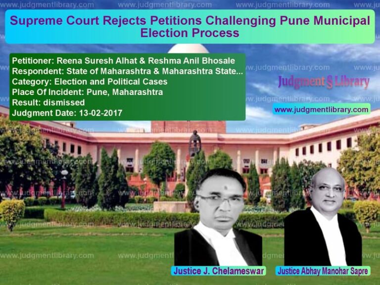 Featured image for Supreme Court Judgment dated 13-02-2017 in case of petitioner name Reena Suresh Alhat & Reshma An vs State of Maharashtra & Maharas