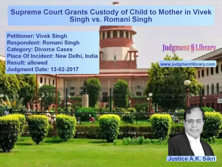 Featured image for Supreme Court Judgment dated 13-02-2017 in case of petitioner name Vivek Singh vs Romani Singh