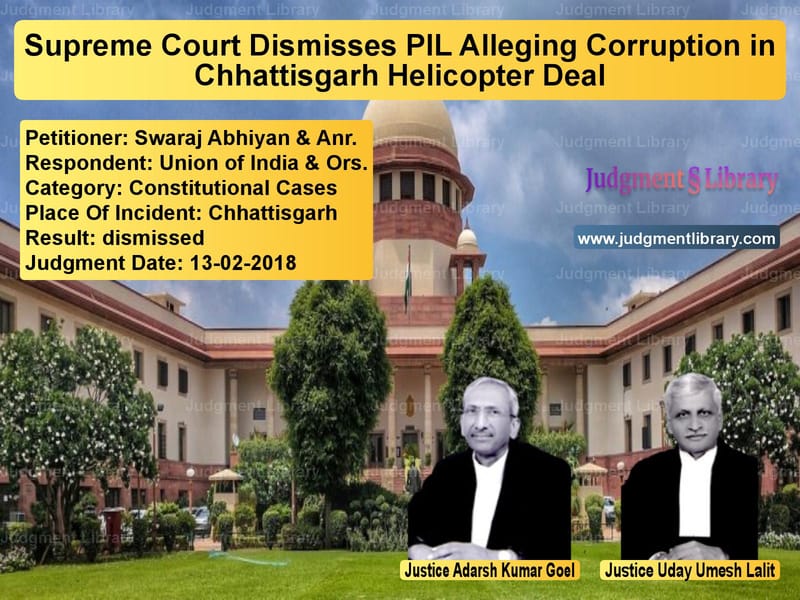 Featured image for Supreme Court Judgment dated 13-02-2018 in case of petitioner name Swaraj Abhiyan & Anr. vs Union of India & Ors.