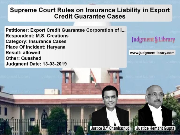 Featured image for Supreme Court Judgment dated 13-03-2019 in case of petitioner name Export Credit Guarantee Corpor vs M.S. Creations