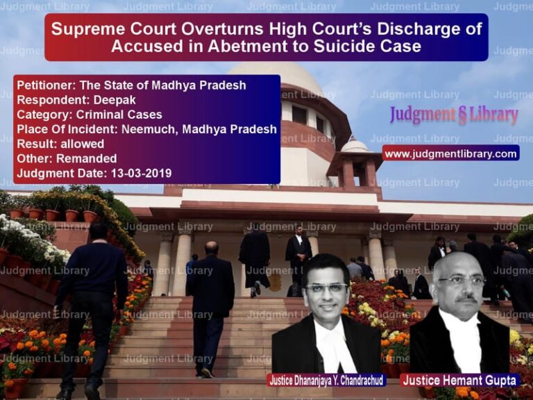 Featured image for Supreme Court Judgment dated 13-03-2019 in case of petitioner name The State of Madhya Pradesh vs Deepak