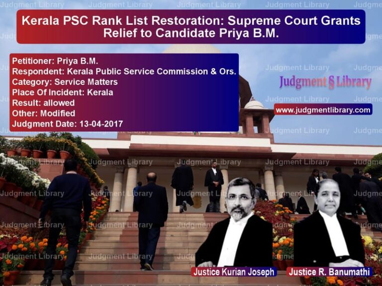 Featured image for Supreme Court Judgment dated 13-04-2017 in case of petitioner name Priya B.M. vs Kerala Public Service Commissi