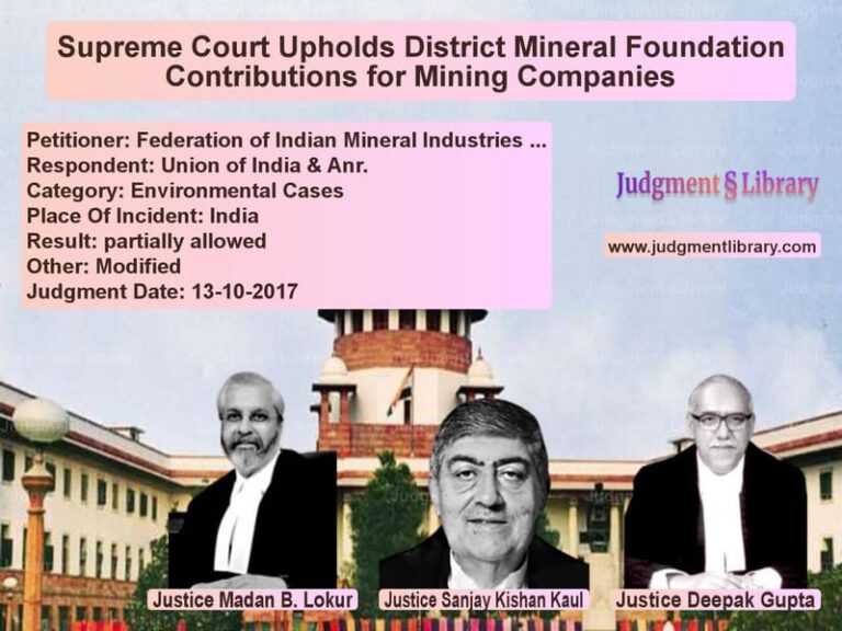 Featured image for Supreme Court Judgment dated 13-10-2017 in case of petitioner name Federation of Indian Mineral I vs Union of India & Anr.