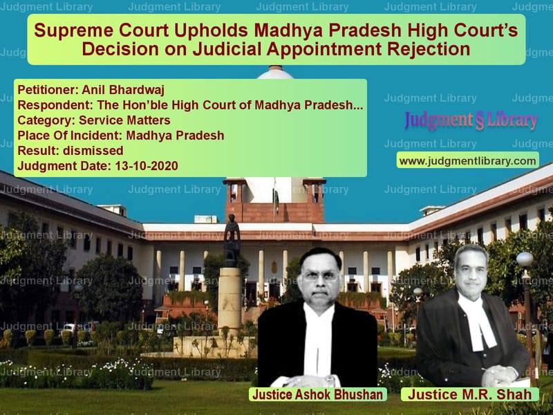 Featured image for Supreme Court Judgment dated 13-10-2020 in case of petitioner name Anil Bhardwaj vs The Hon’ble High Court of Madh