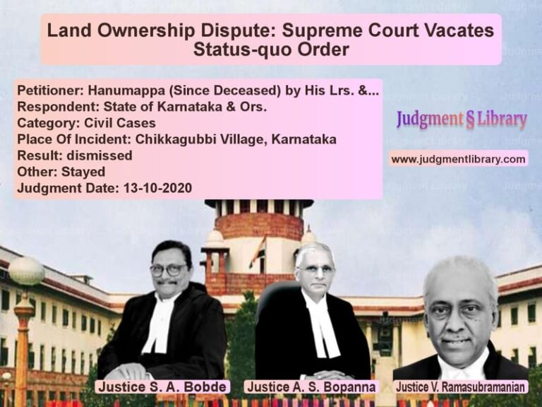 Featured image for Supreme Court Judgment dated 13-10-2020 in case of petitioner name Hanumappa (Since Deceased) by vs State of Karnataka & Ors.