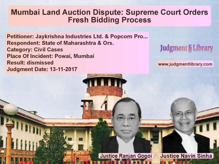 Featured image for Supreme Court Judgment dated 13-11-2017 in case of petitioner name Jaykrishna Industries Ltd. & P vs State of Maharashtra & Ors.