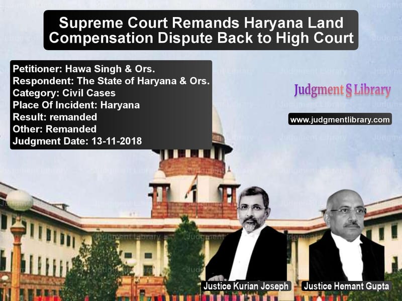 Featured image for Supreme Court Judgment dated 13-11-2018 in case of petitioner name Hawa Singh & Ors. vs The State of Haryana & Ors.