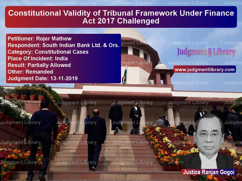 Featured image for Supreme Court Judgment dated 13-11-2019 in case of petitioner name Rojer Mathew vs South Indian Bank Ltd. & Ors.