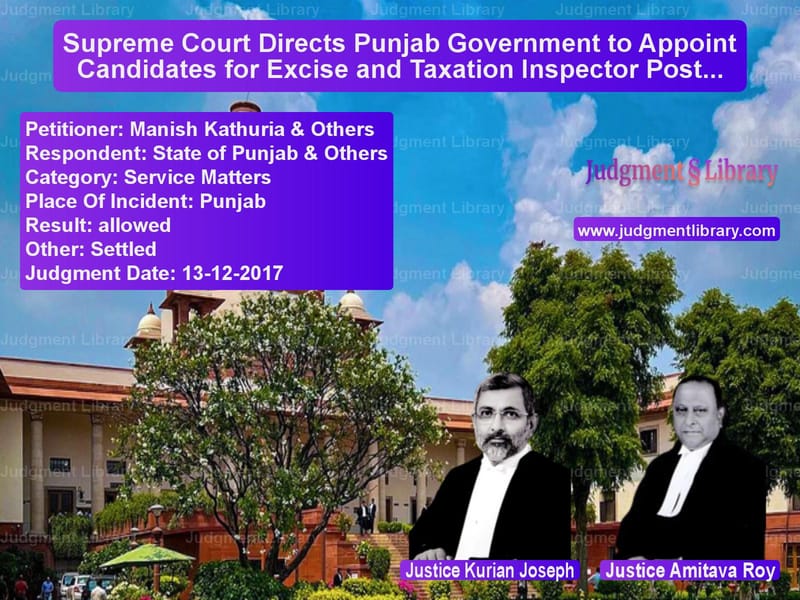 Featured image for Supreme Court Judgment dated 13-12-2017 in case of petitioner name Manish Kathuria & Others vs State of Punjab & Others