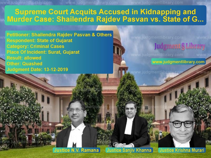 Featured image for Supreme Court Judgment dated 13-12-2019 in case of petitioner name Shailendra Rajdev Pasvan & Oth vs State of Gujarat