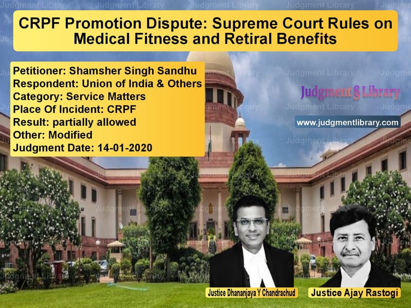 Featured image for Supreme Court Judgment dated 14-01-2020 in case of petitioner name Shamsher Singh Sandhu vs Union of India & Others