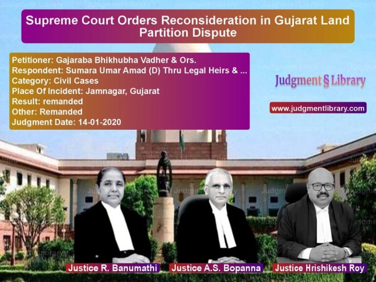 Featured image for Supreme Court Judgment dated 14-01-2020 in case of petitioner name Gajaraba Bhikhubha Vadher & Or vs Sumara Umar Amad (D) Thru Lega