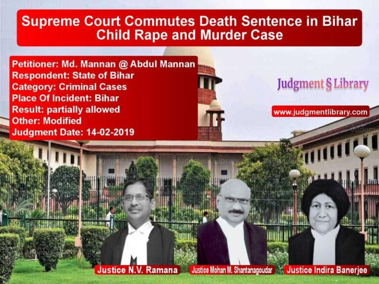 Featured image for Supreme Court Judgment dated 14-02-2019 in case of petitioner name Md. Mannan @ Abdul Mannan vs State of Bihar