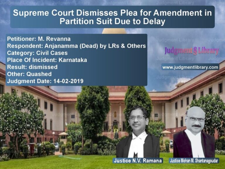 Featured image for Supreme Court Judgment dated 14-02-2019 in case of petitioner name M. Revanna vs Anjanamma (Dead) by LRs & Othe