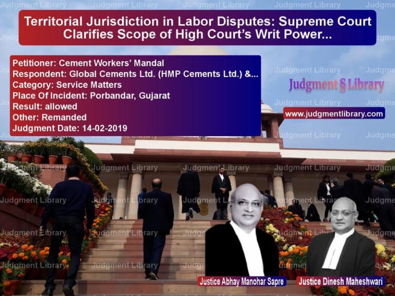 Featured image for Supreme Court Judgment dated 14-02-2019 in case of petitioner name Cement Workers’ Mandal vs Global Cements Ltd. (HMP Cemen