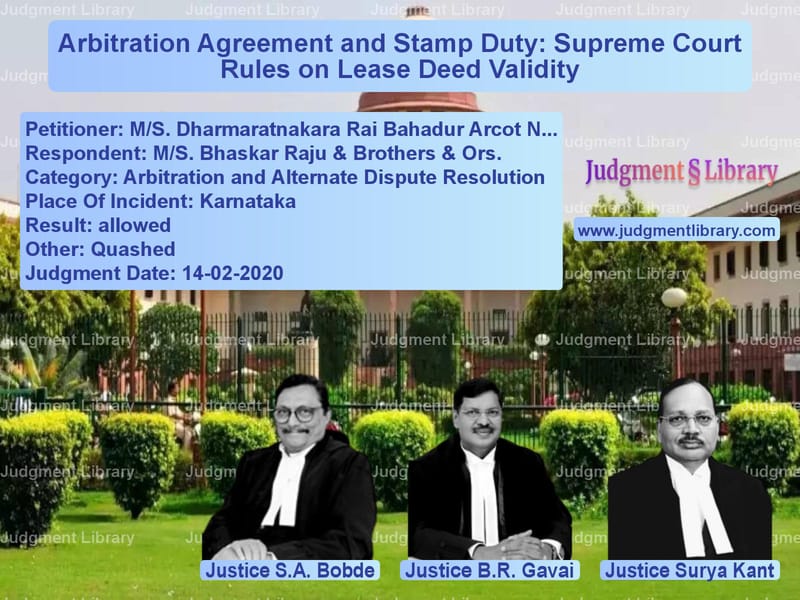 Featured image for Supreme Court Judgment dated 14-02-2020 in case of petitioner name M/S. Dharmaratnakara Rai Bahad vs M/S. Bhaskar Raju & Brothers &