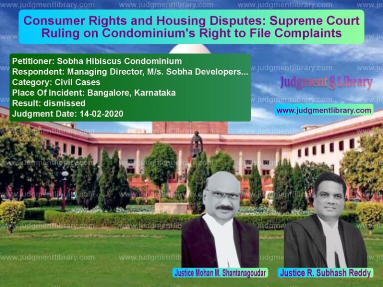 Featured image for Supreme Court Judgment dated 14-02-2020 in case of petitioner name Sobha Hibiscus Condominium vs Managing Director, M/s. Sobha