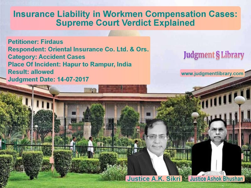 Featured image for Supreme Court Judgment dated 14-07-2017 in case of petitioner name Firdaus vs Oriental Insurance Co. Ltd. &