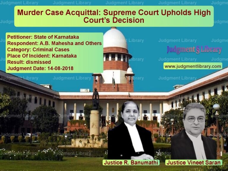 Featured image for Supreme Court Judgment dated 14-08-2018 in case of petitioner name State of Karnataka vs A.B. Mahesha and Others