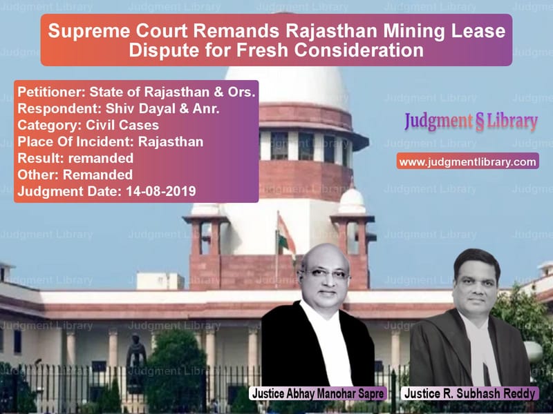 Featured image for Supreme Court Judgment dated 14-08-2019 in case of petitioner name State of Rajasthan & Ors. vs Shiv Dayal & Anr.