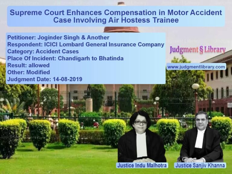 Featured image for Supreme Court Judgment dated 14-08-2019 in case of petitioner name Joginder Singh & Another vs ICICI Lombard General Insuranc