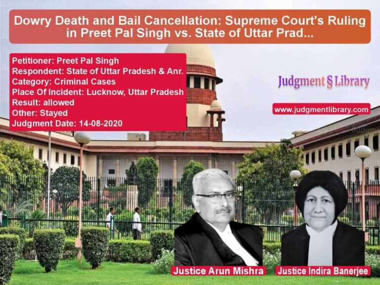 Featured image for Supreme Court Judgment dated 14-08-2020 in case of petitioner name Preet Pal Singh vs State of Uttar Pradesh & Anr.