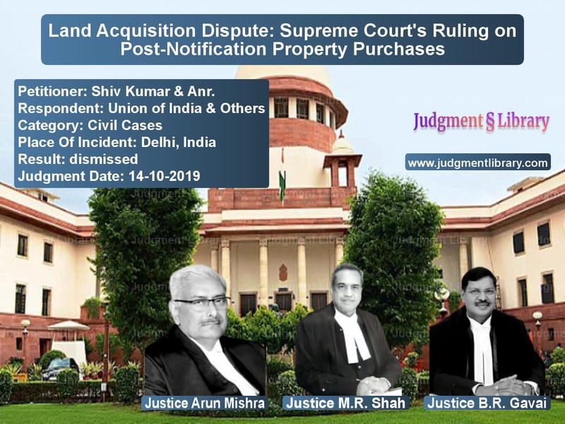 Featured image for Supreme Court Judgment dated 14-10-2019 in case of petitioner name Shiv Kumar & Anr. vs Union of India & Others