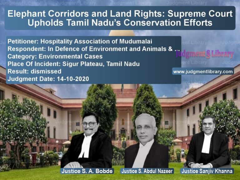 Featured image for Supreme Court Judgment dated 14-10-2020 in case of petitioner name Hospitality Association of Mud vs In Defence of Environment and