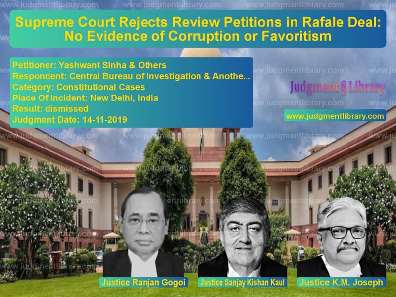 Featured image for Supreme Court Judgment dated 14-11-2019 in case of petitioner name Yashwant Sinha & Others vs Central Bureau of Investigatio